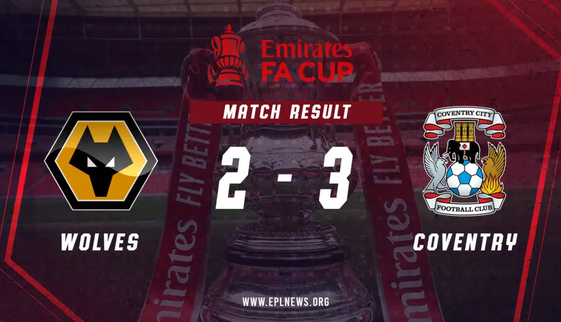 Báo cáo trận đấu Wolves vs Coventry FA Cup