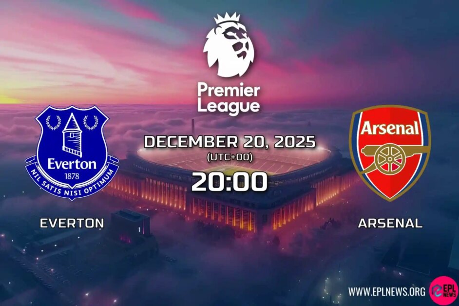 Xem trước trận Everton vs Arsenal: Toffees đặt mục tiêu củng cố bản thân trong cuộc đua châu Âu với kết quả khả quan trước đội dẫn đầu