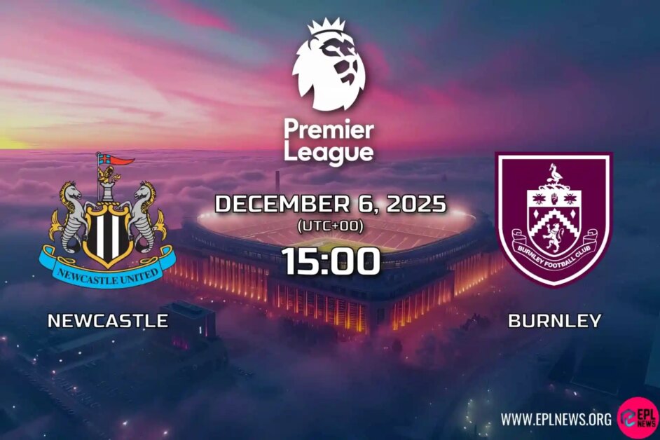 Nhận định Newcastle vs Burnley: Ứng viên trụ hạng tới thăm St. James’ Park