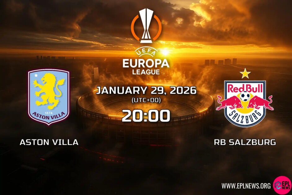 Xem trước Aston Villa vs Salzburg: Chủ nhà Villa đã đủ tiêu chuẩn Người Áo tuyệt vọng