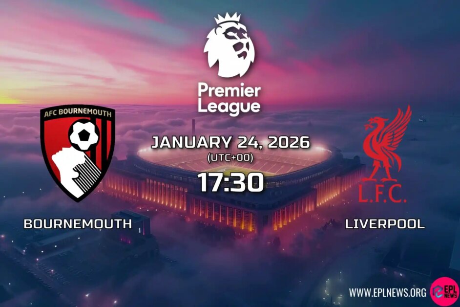Xem trước trận đấu giữa Bournemouth vs Liverpool: Quỷ đỏ tới bờ biển phía Nam nhằm phá vỡ chuỗi trận hòa ở Premier League