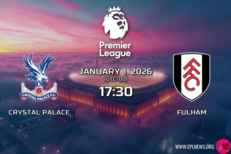 Xem trước Crystal Palace vs Fulham: Phong độ đối đầu ở Selhurst Park