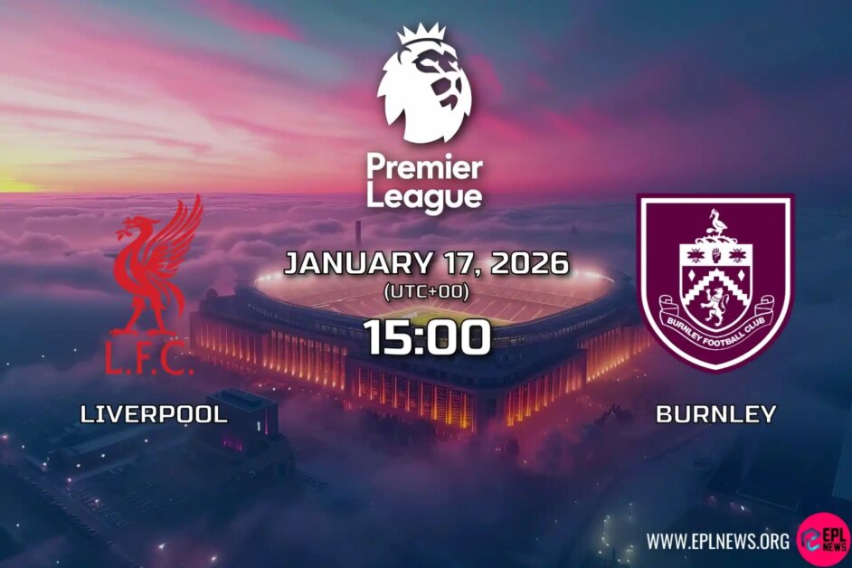 Xem trước Liverpool vs Burnley: Clarets gần như xuống hạng có thể gây bất ngờ tại Anfield?