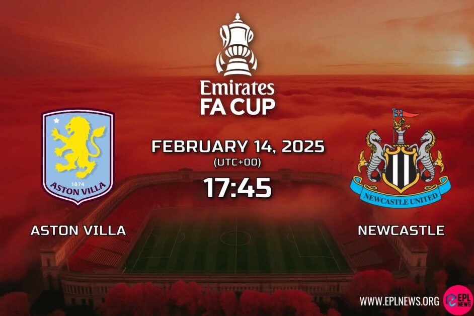 Xem trước Aston Villa vs Newcastle FA Cup: Emery vs Howe trong cuộc đụng độ Big Cup