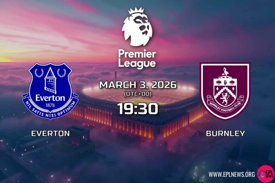 Xem trước trận Everton vs Burnley: Liệu Toffees có thể vượt qua Clarets gần như xuống hạng ở Merseyside?