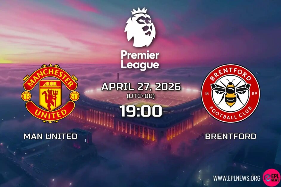 Xem trước trận Manchester United vs Brentford: Những chú ong có thể giành được 3 điểm quan trọng trong cuộc đua tới châu Âu?