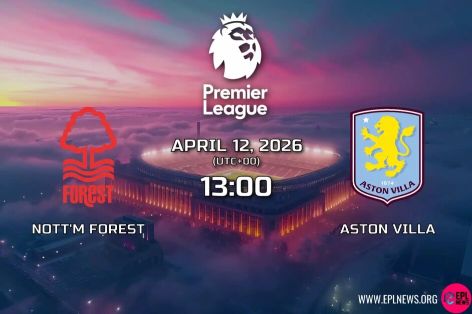 Xem trước Nottingham Forest vs Aston Villa: Đội bóng được yêu thích ở Europa League gặp nhau tại City Ground